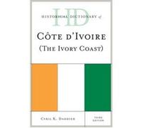 Historical Dictionary Of Cote Divoire 3E Cyril K Daddieh, (Auteur)