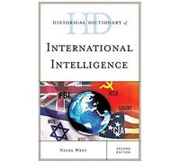 Historical Dictionary Of International Intelligence