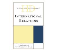 Historical Dictionary Of International R Peter Lamb, Fiona Robertson - Snape (Auteur)