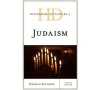 Historical Dictionary of Judaism - Norman Solomon - Bloomsbury Publishing Plc - Livre en Anglais - Hardback Norman SolomonNorman Solomon (Auteur)