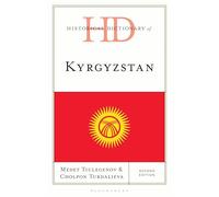Historical Dictionary of Kyrgyzstan