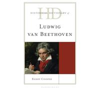 Historical Dictionary of Ludwig van Beethoven