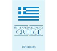 Historical Dictionary of Modern Greece, HISTORICAL DICTIONARIES OF EUROPE Dimitris Keridis (Auteur)