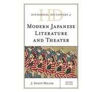 Historical Dictionary Of Modern Japanese Literature And Theater