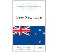 Historical Dictionary Of New Zealand 3E Janine Hayward, Richard Shaw (Auteur)