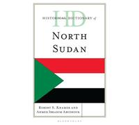 Historical Dictionary of North Sudan - Professor Robert S. Kramer - Bloomsbury Academic - ebook (ePub) - Livre