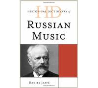 Historical Dictionary Of Russian Music