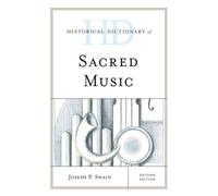 Historical Dictionary Of Sacred Music