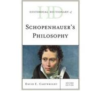 Historical Dictionary of Schopenhauers Philosophy by David E. Cartwright David E. Cartwright (Auteur)