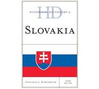 Historical Dictionary Of Slovakia 3E Stanislav J Kirschbaum, (Auteur)