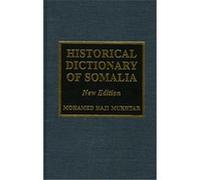 Historical Dictionary of Somalia, African Historical Dictionaries/Historical Dictionaries of Africa Margaret F. Castagno, Mohamed Haji Mukhtar (Auteur)