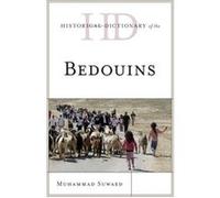 Historical Dictionary of the Bedouins by Muhammad Suwaed Muhammad Suwaed, (Auteur)