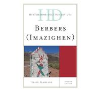 Historical Dictionary of the Berbers Imazighen by Hsain Ilahiane Hsain Ilahiane (Auteur)