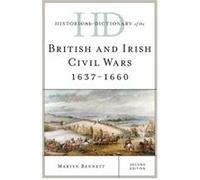 Historical Dictionary of the British and Irish Civil Wars 16371660 by Martyn Bennett Martyn Bennett (Auteur)