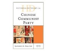 Historical Dictionary Of The Chinese Communist Party