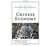Historical Dictionary Of The Chinese Economy