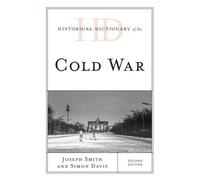 Historical Dictionary Of The Cold War