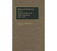 Historical Dictionary Of The French Fourth And Fifth Republics, 1946-1991