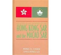 Historical Dictionary of the Hong Kong Sar And the Macao Sar, Historical Dictionaries of Asia, Oceania, and the Middle East Ming K. Chan, Shiu Hing Lo (Auteur)