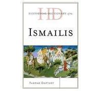 Historical Dictionary Of The Ismailis