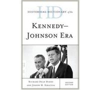 Historical Dictionary of the KennedyJohnson Era by Joseph M. Siracusa Richard Dean Burns Joseph M. Siracusa (Auteur)