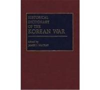 Historical Dictionary of the Korean War