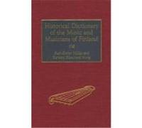 Historical Dictionary of the Music and Musicians of Finland Barbara Blanchard Hong, Ruth-Esther Hillila (Auteur)