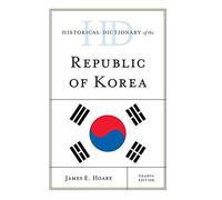 Historical Dictionary Of The Republic Of Korea