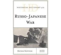 Historical Dictionary of the RussoJapanese War by Rotem Kowner Rotem Kowner (Auteur)