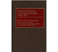 Historical Dictionary of the Spanish Empire, 1402-1975 James S. Olson (Auteur)