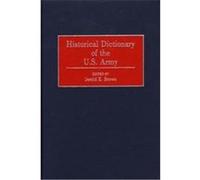 Historical Dictionary of the U.S. Army