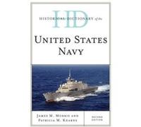 Historical Dictionary of the United States Navy James M. Morris Patricia M. Kearns (Auteur)