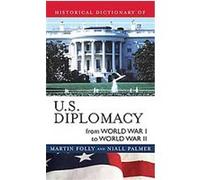 Historical Dictionary of U.s. Diplomacy from World War I Through World War II Martin Folly, Niall Palmer (Auteur)