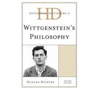 Historical Dictionary of Wittgensteins Philosophy by Duncan Richter Duncan Richter (Auteur)