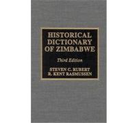 Historical Dictionary of Zimbabwe, African Historical Dictionaries/Historical Dictionaries of Africa R. Kent Rasmussen, Steven C. Rubert (Auteur)