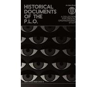 Historical Documents of the P.L.O.: A Collection for Critical Organizational Study