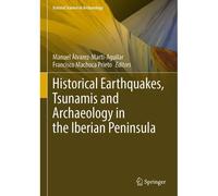 Historical Earthquakes, Tsunamis And Archaeology In The Iberian Peninsula