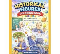 Historical Figures Coloring Book for Kids: Bold and Easy Coloring Pages of Famous Scientists, Leaders, Inventors and Explorers - Educational Activity Book for Kids and Students