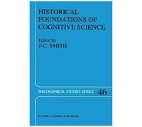 Historical Foundations Of Cognitive Science