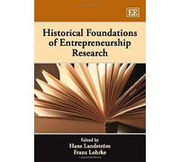 Historical Foundations of Entrepreneurship Research - [Livre en VO] Hans Landstrom, Franz T Lohrke (Auteur)