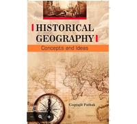 Historical Geography Concepts and Ideas 9789391385613