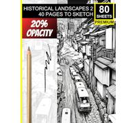 Historical Landscape 2: 40 Pages To Sketch: Sketch Classic Scenes with Confidence - 40 Lightly Printed Historic Landscapes to Inspire Artists of All Levels