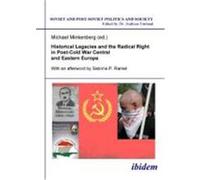 Historical Legacies And The Radical Right In Post-Cold War Central And Eastern Europe