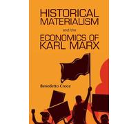 Historical Materialism And Theeconomics Of Karl Marx