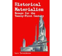 Historical Materialism: Essays for the Twenty-First Century