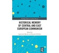 Historical Memory of Central and East European Communism (Routledge Studies in Cultural History) - [Version Originale] Inconnu (Auteur)