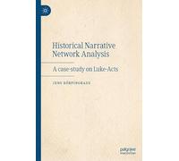 Historical Narrative Network Analysis: A Case-Study on Luke-Acts