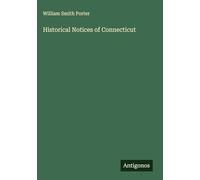 Historical Notices of Connecticut