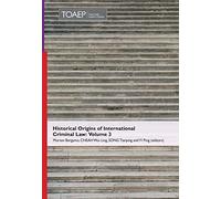 Historical Origins Of International Criminal Law: Volume 3
