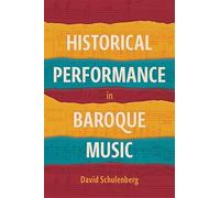 Historical Performance in Baroque Music